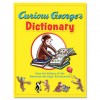 CURIOUS GEORGE'S DICTIONARY, 8 1/2 X 10 7/8, HARDCOVER, PRE K-1